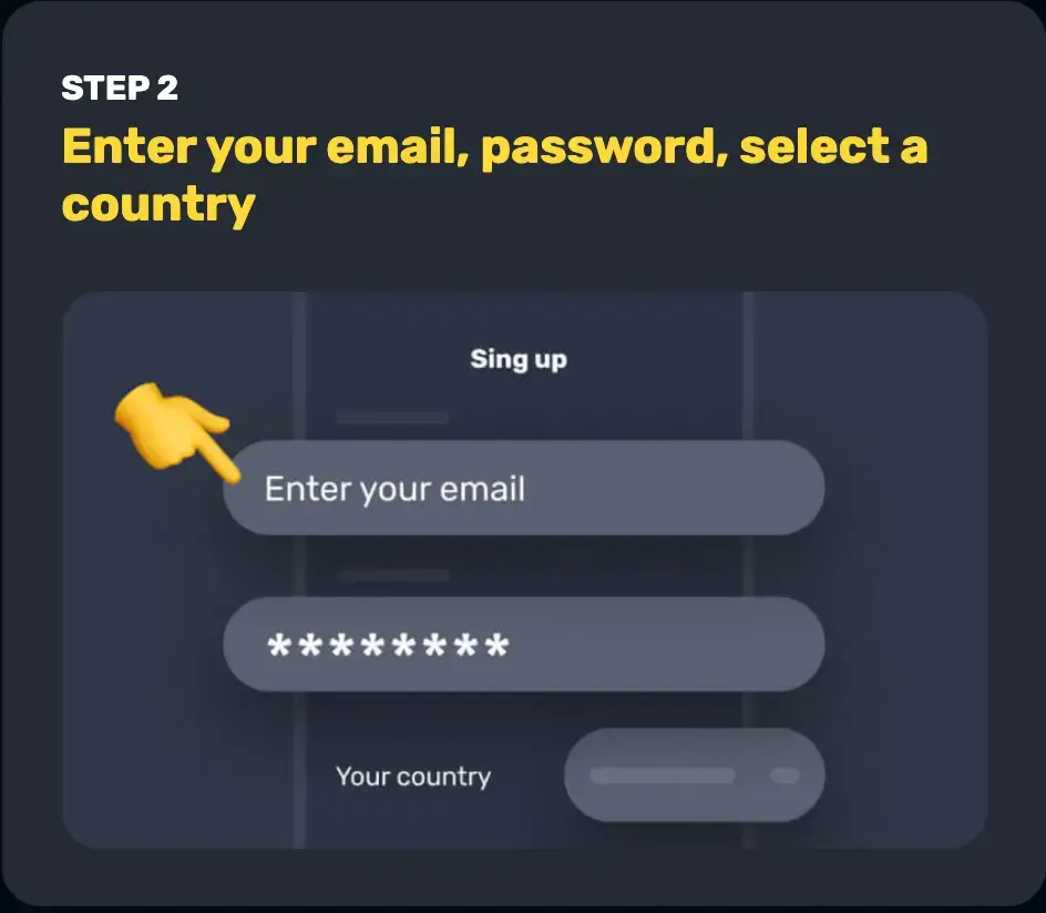 Step2: Enter email, password and country.